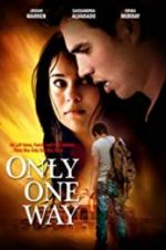 Watch Only One Way Online Megashare