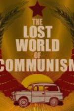 Watch The lost world of communism Megashare