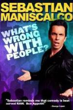 Watch Sebastian Maniscalco What's Wrong with People Megashare