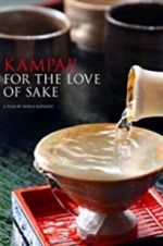 Watch Kampai! For the Love of Sake Megashare