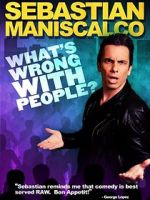 Watch Sebastian Maniscalco: What\'s Wrong with People? Megashare