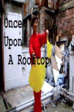 Watch Once Upon a Rooftop Megashare