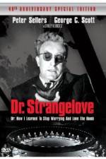 Watch Dr. Strangelove or: How I Learned to Stop Worrying and Love the Bomb Megashare