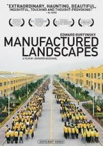 Watch Manufactured Landscapes Megashare