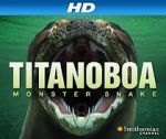 Watch Titanoboa: Monster Snake Megashare