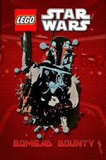 Watch Lego Star Wars: Bombad Bounty (TV Short 2010) Megashare
