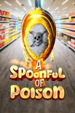 Watch Spoonful of Poison Megashare