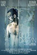 Watch Blue Dawn Megashare