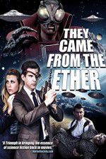 Watch They Came from the Ether Megashare