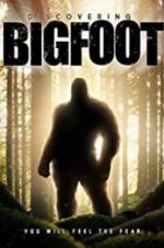 Watch Discovering Bigfoot Megashare