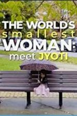 Watch The World\'s Smallest Woman: Meet Jyoti Megashare