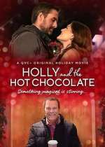 Watch Holly and the Hot Chocolate Megashare