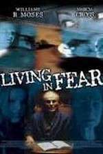 Watch Living in Fear Megashare