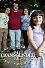 Watch My Transgender Kid Megashare