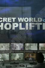 Watch The Secret World of Shoplifting Megashare