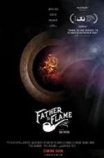 Watch Father the Flame Megashare