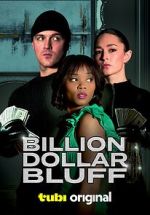 Watch Billion Dollar Bluff Megashare
