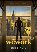 Watch WeWork: Or the Making and Breaking of a $47 Billion Unicorn Megashare