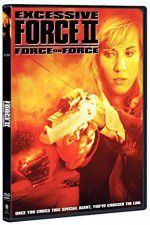 Watch Excessive Force II Force on Force Megashare