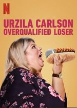Watch Urzila Carlson: Overqualified Loser (TV Special 2020) Megashare