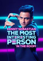 Watch Kenny Sebastian: The Most Interesting Person in the Room Megashare
