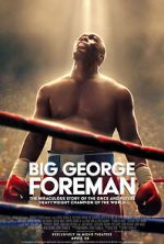 Watch Big George Foreman: The Miraculous Story of the Once and Future Heavyweight Champion of the World Megashare