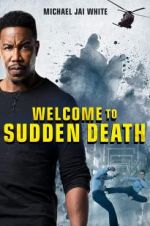 Watch Welcome to Sudden Death Megashare