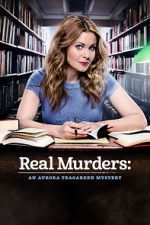 Watch Real Murders: An Aurora Teagarden Mystery Megashare