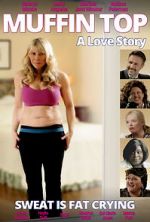 Watch Muffin Top: A Love Story Megashare