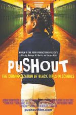 Watch Pushout: The Criminalization of Black Girls in Schools Megashare