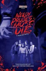 Watch Nerdy Prudes Must Die Movie4k