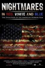 Watch Nightmares in Red White and Blue Megashare
