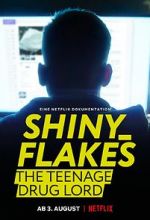Watch Shiny_Flakes: The Teenage Drug Lord Megashare
