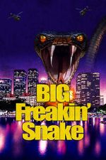 Watch Big Freakin\' Snake Megashare