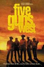 Watch Five Guns West Megashare