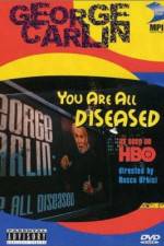 Watch George Carlin: You Are All Diseased Megashare