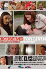 Watch Excuse Me for Living Megashare