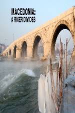 Watch Macedonia: A River Divides Megashare