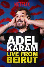 Watch Adel Karam: Live from Beirut Megashare