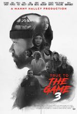 Watch True to the Game 3 Megashare