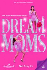 Watch Dream Moms Megashare
