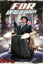 Watch FDR American Badass Megashare