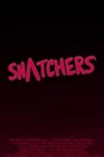 Watch Snatchers Megashare