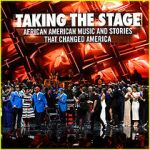 Watch Taking the Stage: African American Music and Stories That Changed America Megashare