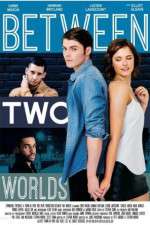Watch Between Two Worlds Megashare