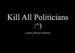 Watch Kill All Politicians Megashare