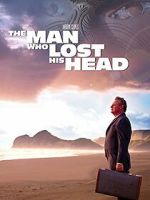 Watch The Man Who Lost His Head Megashare