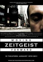 Watch Zeitgeist: Moving Forward Online Megashare
