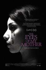 Watch The Eyes of My Mother Megashare