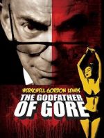 Watch Herschell Gordon Lewis: The Godfather of Gore Megashare